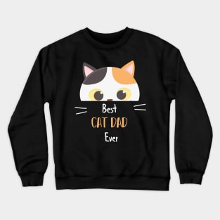 Best Cat Dad Ever Funny Fathers Cat Lovers Crewneck Sweatshirt